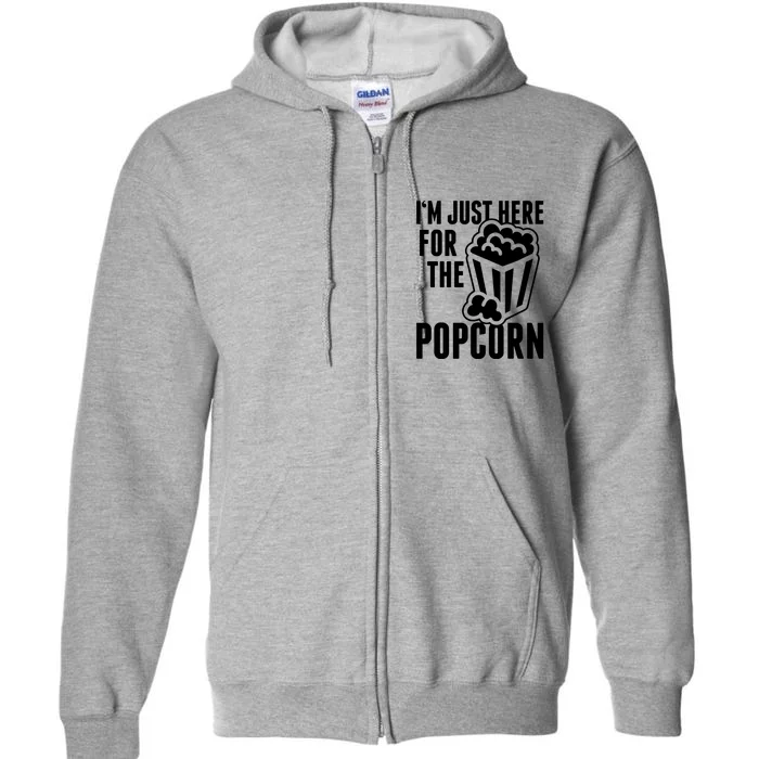 Im Just Here For The Popcorn Full Zip Hoodie