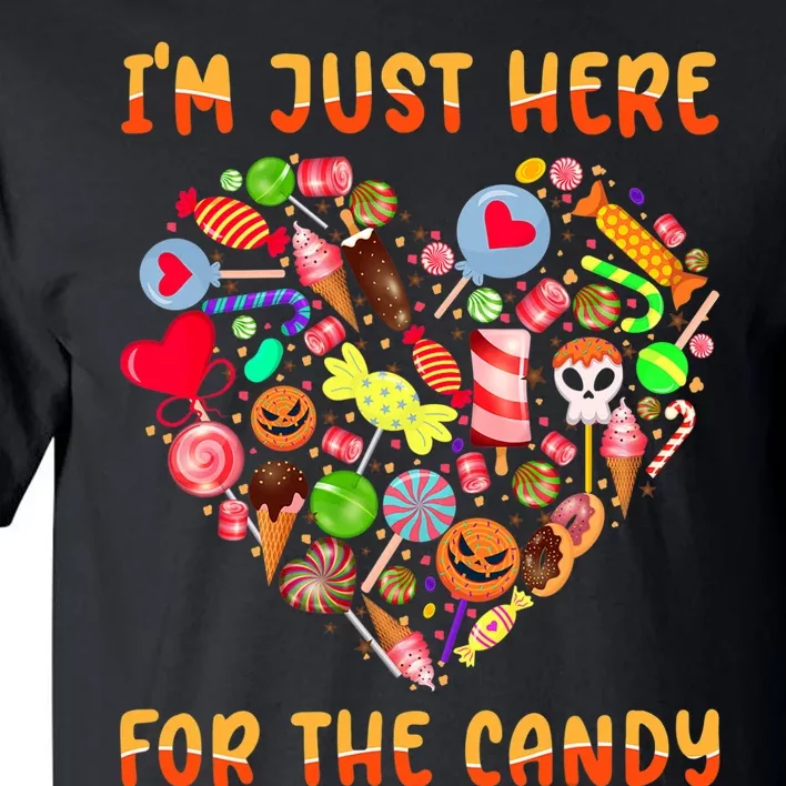 IM Just Here For Candy Funny Halloween Spooky Pun Costume Tall T-Shirt