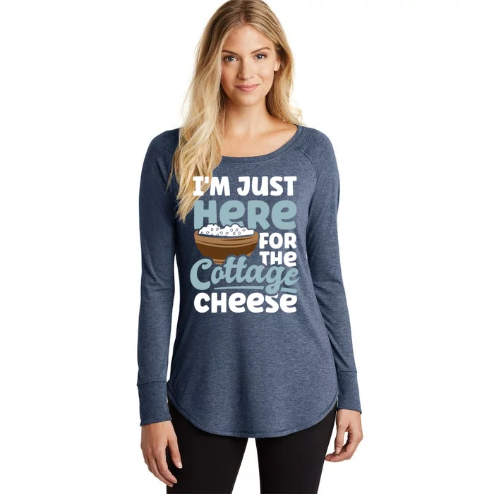 IM Just Here For The Cottage Cheese Enthusiast Gift Women's Perfect Tri Tunic Long Sleeve Shirt