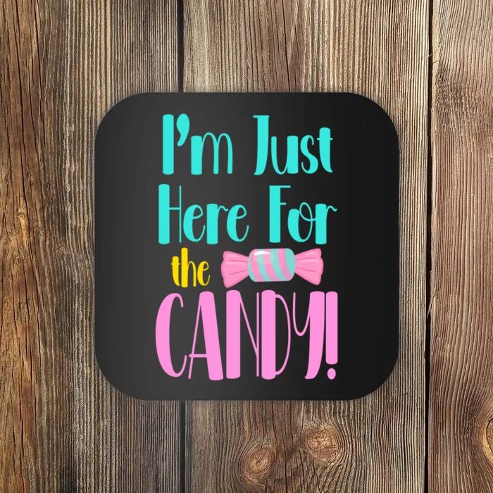 Im Just Here For The Candy Halloween Coaster