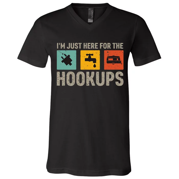 IM Just Here For The Hookups V-Neck T-Shirt