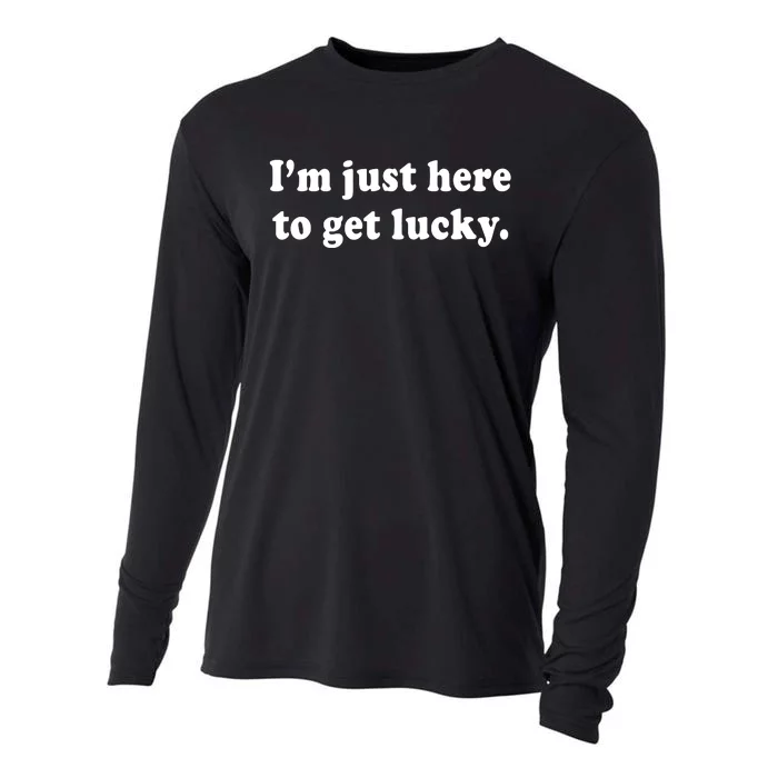 Im Just Here To Get Lucky Funny St Patricks Day Cooling Performance Long Sleeve Crew