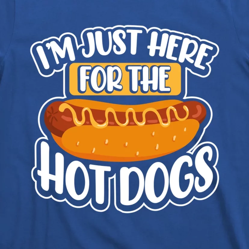 I´m Just Here For The Hot Dogs Funny Sausage Food Lover Gift T-Shirt