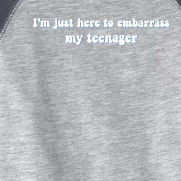 IM Just Here To Embarrass My Teenager Funny Toddler Fine Jersey T-Shirt