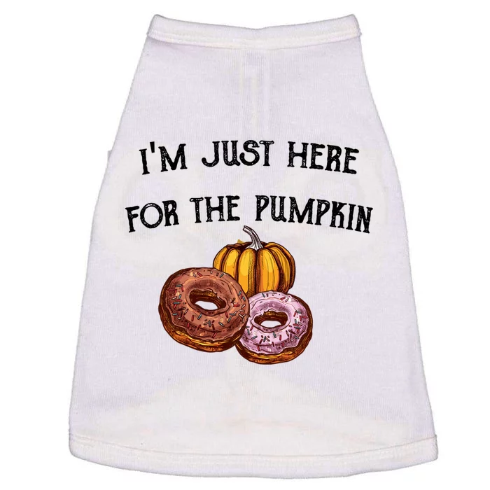 IM Just Here For The Pumpkin Donuts Funny Halloween Design Doggie Tank