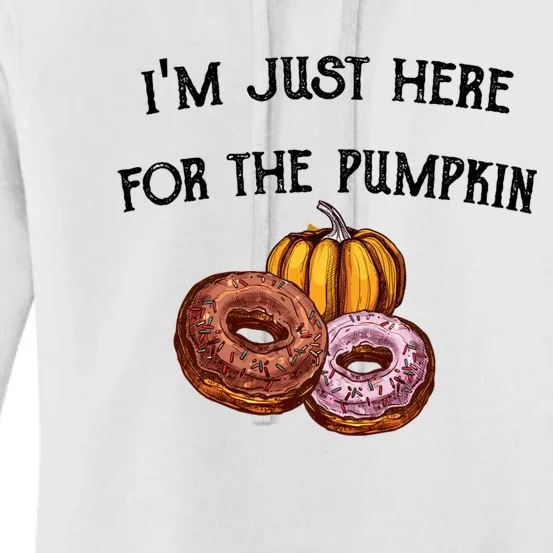 IM Just Here For The Pumpkin Donuts Funny Halloween Design Women's Pullover Hoodie