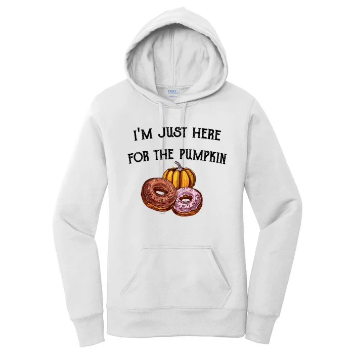 IM Just Here For The Pumpkin Donuts Funny Halloween Design Women's Pullover Hoodie