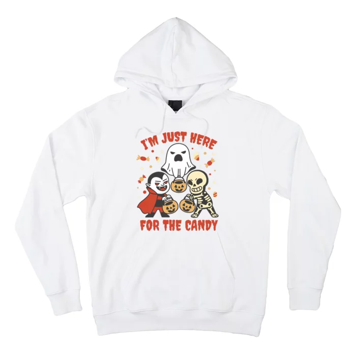 I'm Just Here For The Candy Halloween Costume Funny Hoodie