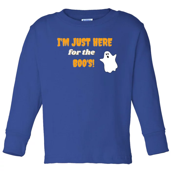 Im Just Here For The Boos! Cute Gift Toddler Long Sleeve Shirt