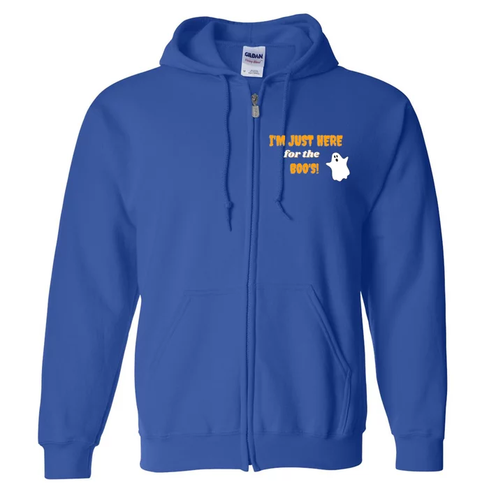 Im Just Here For The Boos! Cute Gift Full Zip Hoodie