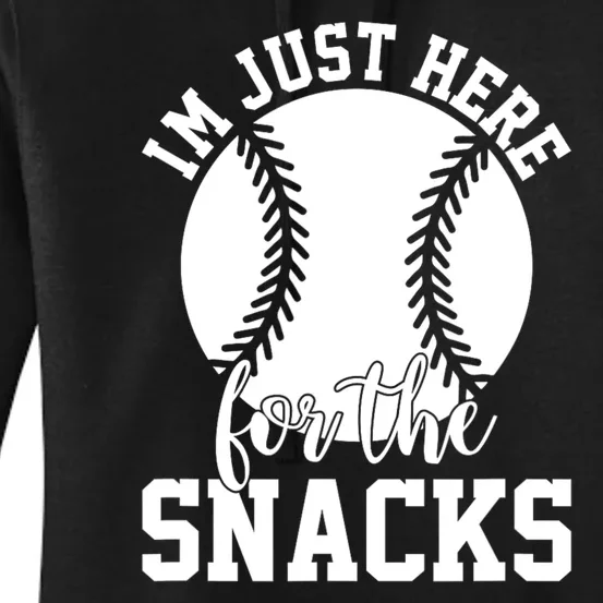 IM Just Here For The Snacks Funny Baseball Softball Fans Women's Pullover Hoodie