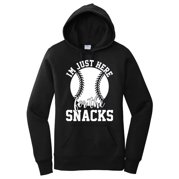 IM Just Here For The Snacks Funny Baseball Softball Fans Women's Pullover Hoodie