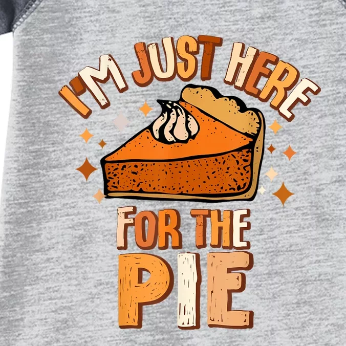 IM Just Here For The Pie Thanksgiving Fall Autumn Retro Infant Baby Jersey Bodysuit