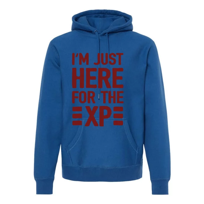 Im Just Here For The Xp Gift Premium Hoodie