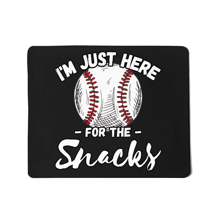 I'm Just Here For The Snacks Funny Fantasy Baseball League Mousepad