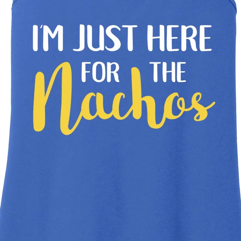 Im Just Here For The Nachos Funny Food Cute Gift Ladies Essential Tank