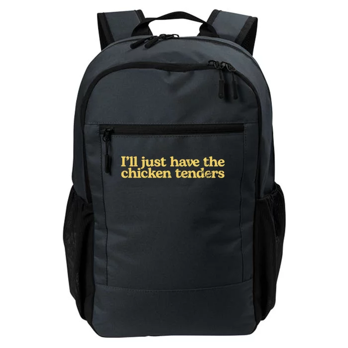 I'll Just Have The Chicken Tenders Funny Daily Commute Backpack