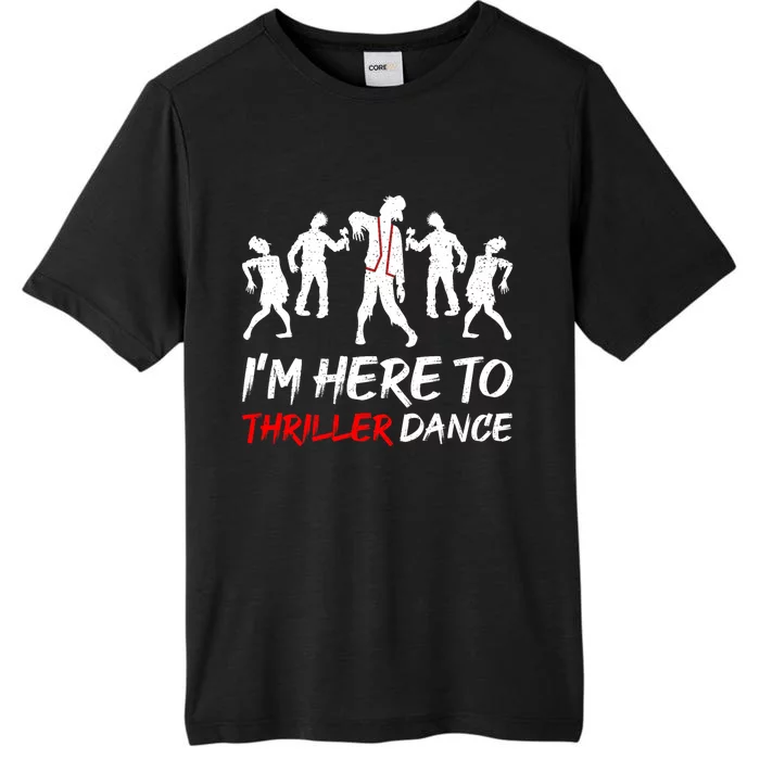 IM Just Here To Thriller Dance Halloween ChromaSoft Performance T-Shirt