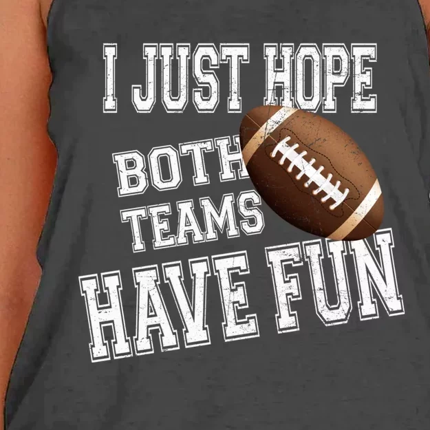 I Just Hope Both Teams Have Fun Wo Or Funny Football Women's Knotted Racerback Tank