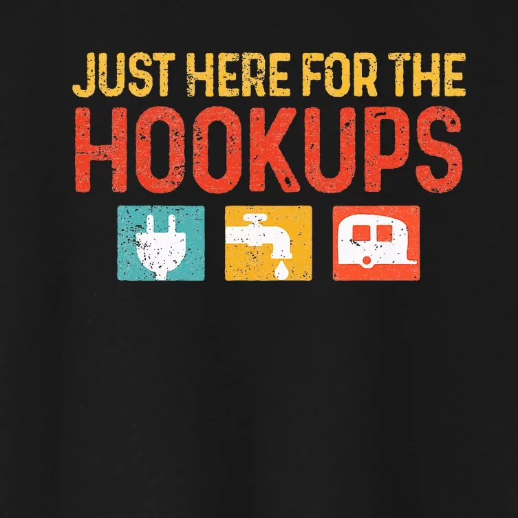 I'm Just Here For The Hookups Funny Camp RV Camper Camping Women's Crop Top Tee