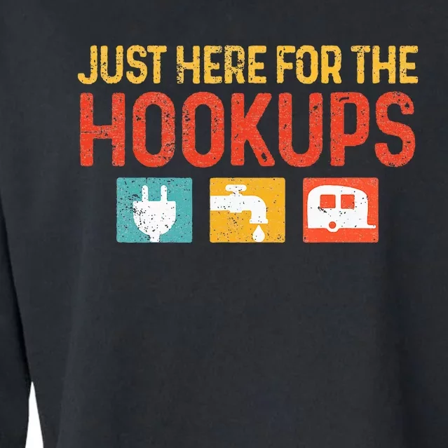 I'm Just Here For The Hookups Funny Camp RV Camper Camping Cropped Pullover Crew