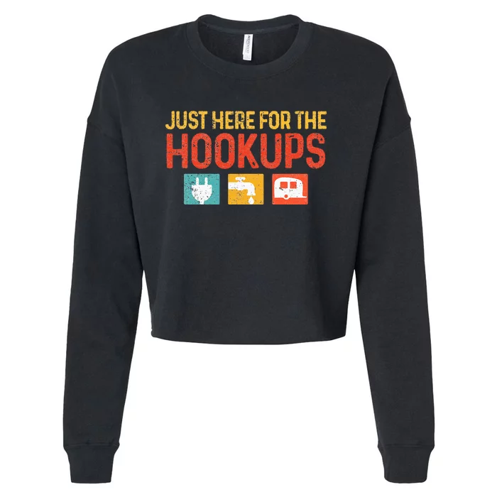 I'm Just Here For The Hookups Funny Camp RV Camper Camping Cropped Pullover Crew