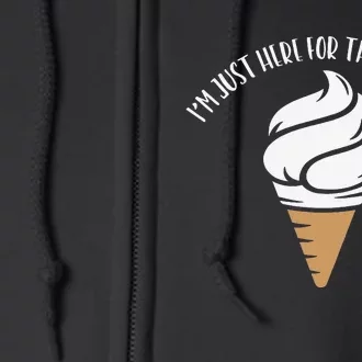 I'm Just Here For The Ice Cream Cute Meme Food Lover Party Full Zip Hoodie