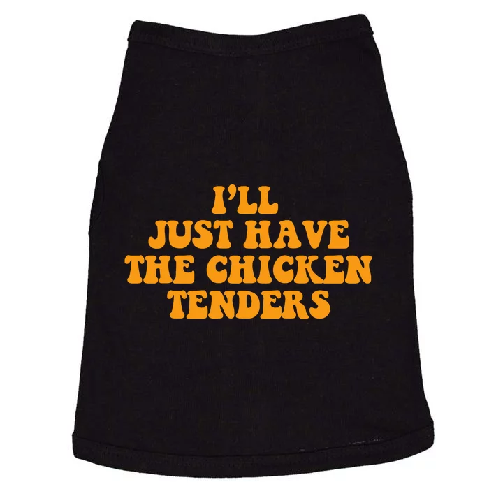 I'll Just Have The Chicken Tenders Groovy Quote Doggie Tank