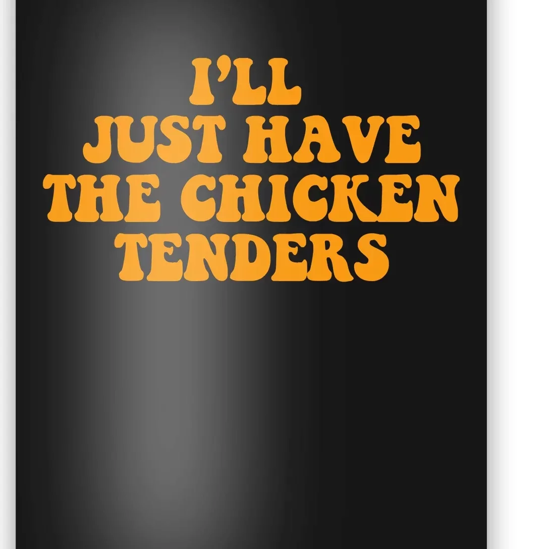 I'll Just Have The Chicken Tenders Groovy Quote Poster