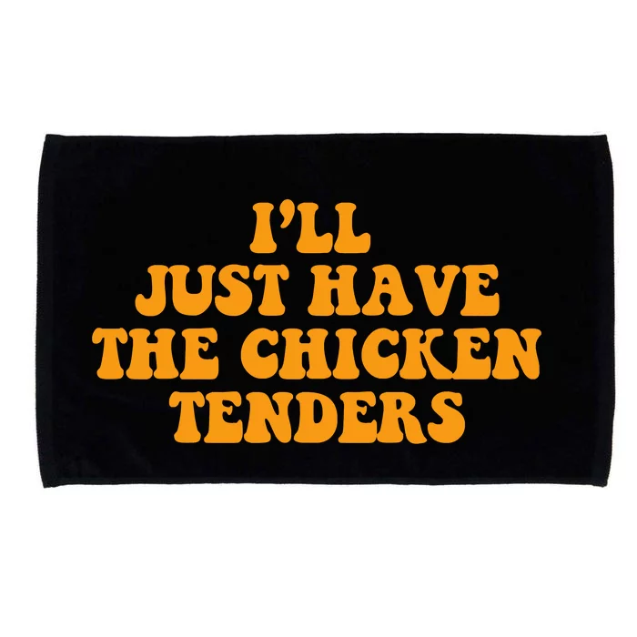 I'll Just Have The Chicken Tenders Groovy Quote Microfiber Hand Towel