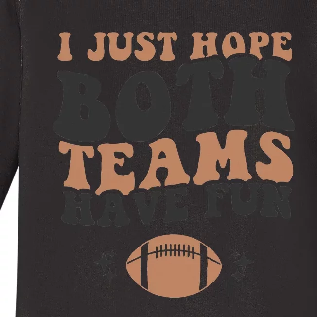 I just hope both teams have fun funny American football Baby Long Sleeve Bodysuit