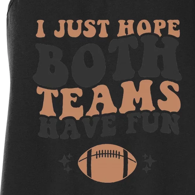 I just hope both teams have fun funny American football Women's Racerback Tank