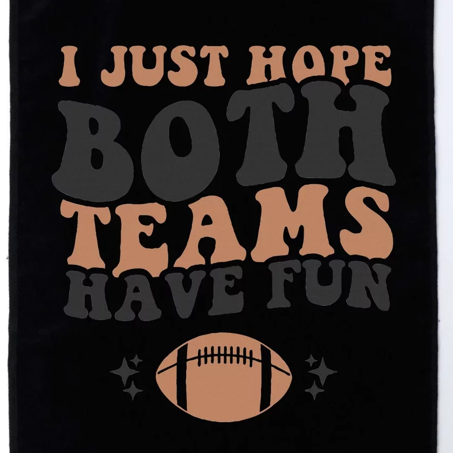 I just hope both teams have fun funny American football Platinum Collection Golf Towel