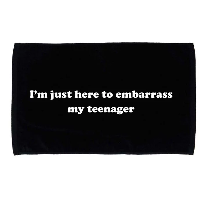 Im Just Here To Embarrass My Teenager Funny Saying Humor Microfiber Hand Towel