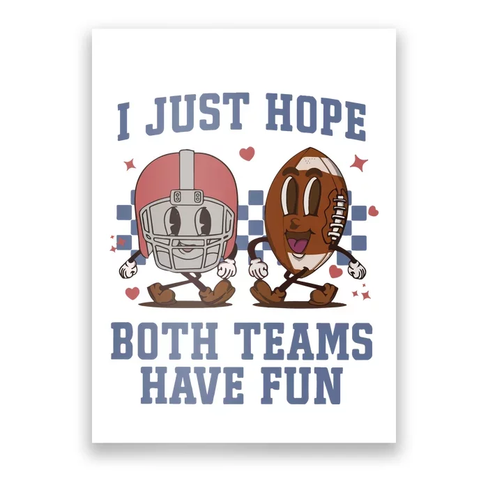 I Just Hope Both Teams Have Fun Poster