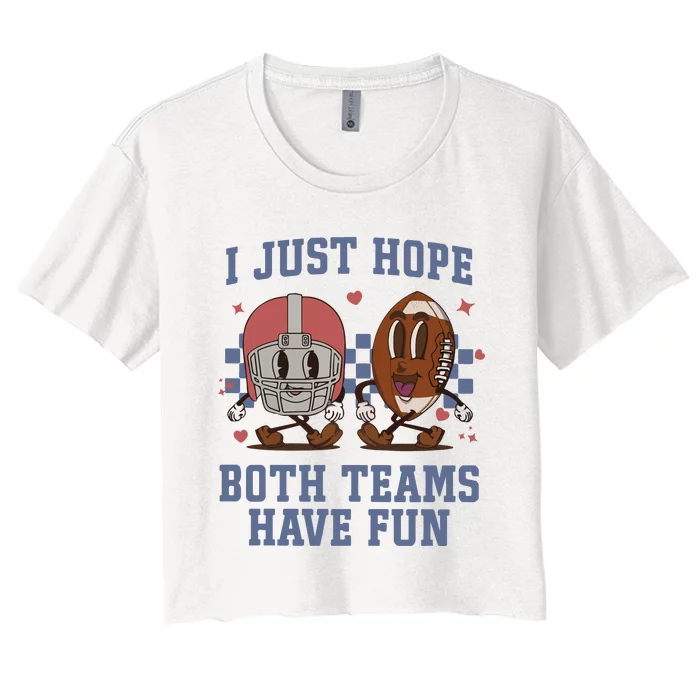 I Just Hope Both Teams Have Fun Women's Crop Top Tee