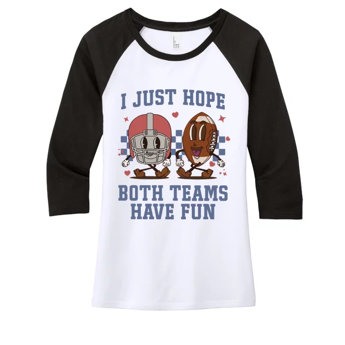 I Just Hope Both Teams Have Fun Women's Tri-Blend 3/4-Sleeve Raglan Shirt