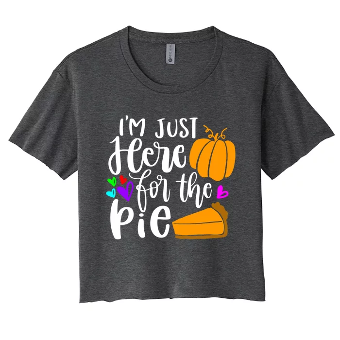 Im Just Here For The Pie Pumpkin Halloween Fall Autumn Love Meaningful Gift Women's Crop Top Tee