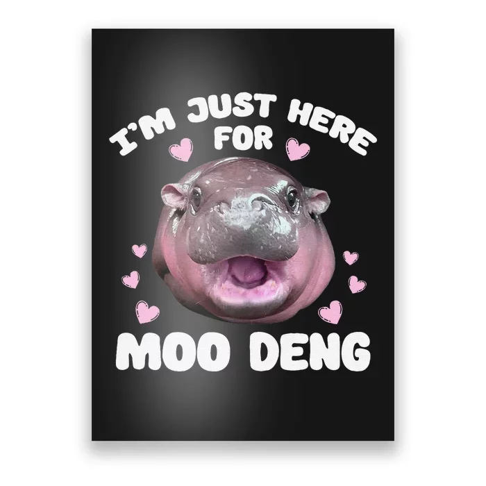 IM Just Here For Moo Deng Cute Baby Hippo Bouncy Souvenir Poster