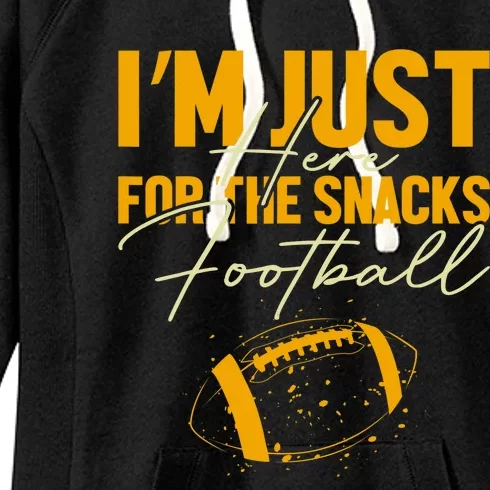 I'm Just Here For The Snacks Football Funny Fantasy Football Women's Fleece Hoodie