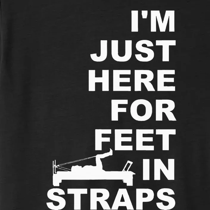 IM Just Here For Feet In Straps Pilates Lover Pilates ChromaSoft Performance T-Shirt