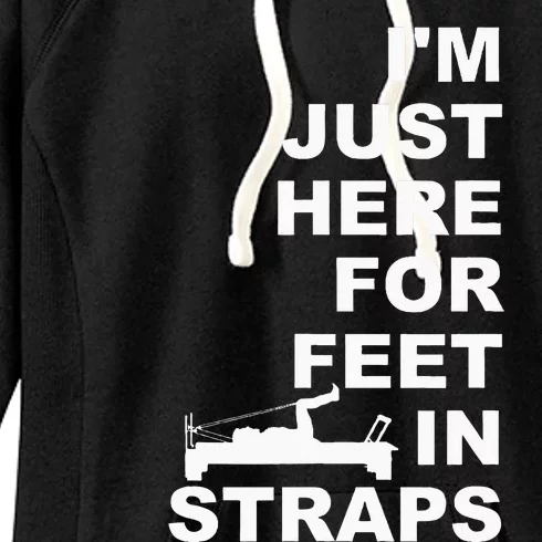 IM Just Here For Feet In Straps Pilates Lover Pilates Women's Fleece Hoodie