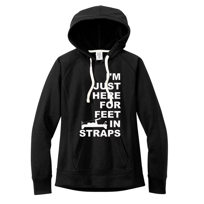 IM Just Here For Feet In Straps Pilates Lover Pilates Women's Fleece Hoodie