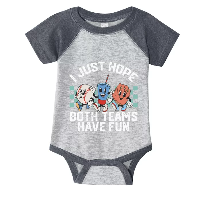 I Just Hope Both Teams Have Fun Baseball Infant Baby Jersey Bodysuit