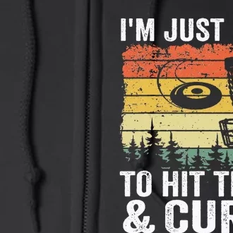 I'm Just Here To Hit Trees & Curse Funny Frisbee Disc Golf Full Zip Hoodie