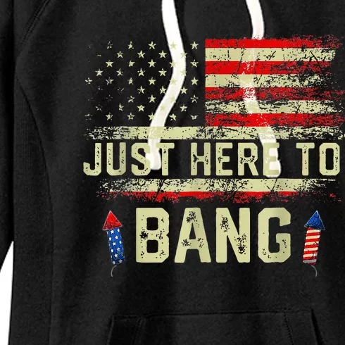 Im Just Here To Bang Funny 4th Of July Independence Day Women's Fleece Hoodie