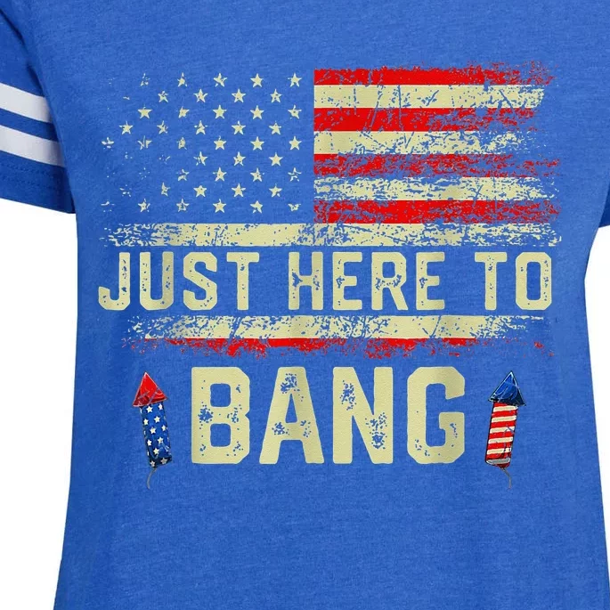 Im Just Here To Bang Funny 4th Of July Independence Day Enza Ladies Jersey Football T-Shirt