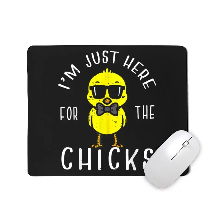 Im Just Here For The Chicks Cute Funny Easter Day Mousepad