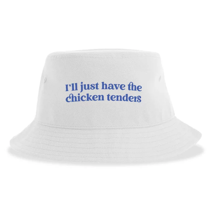 Ill Just Have The Chicken Tenders Sustainable Bucket Hat