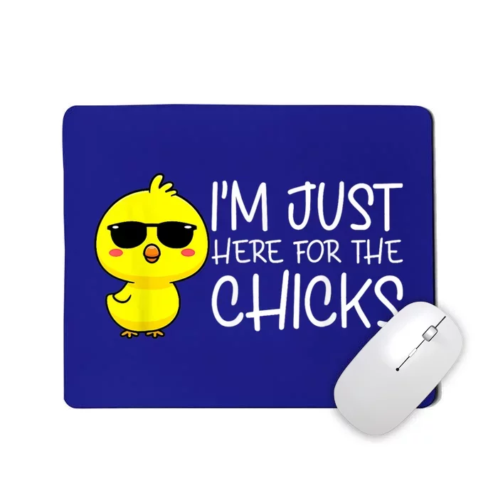 Im Just Here For The Chicks Cute Funny Easter Day Mousepad